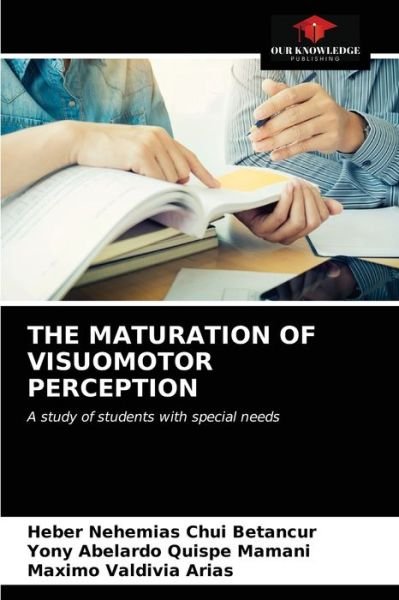 Cover for Heber Nehemias Chui Betancur · The Maturation of Visuomotor Perception (Pocketbok) (2021)