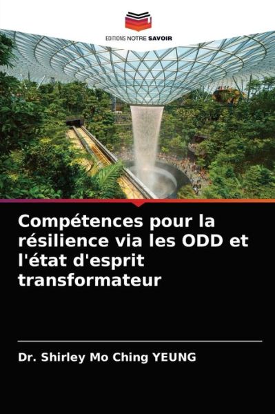 Cover for Dr Shirley Mo Ching Yeung · Competences pour la resilience via les ODD et l'etat d'esprit transformateur (Paperback Book) (2021)