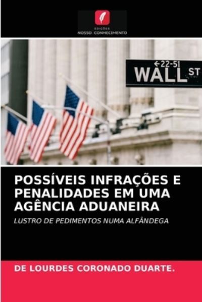 Cover for De Lourdes Coronado Duarte · Possiveis Infracoes E Penalidades Em Uma Agencia Aduaneira (Paperback Book) (2021)