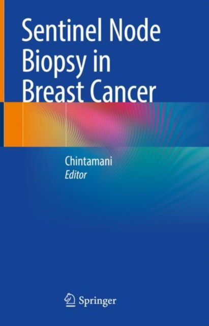 Cover for Chintamani · Sentinel Node Biopsy in Breast Cancer (Hardcover Book) [1st ed. 2023 edition] (2023)