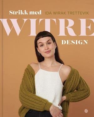 Cover for Ida Wirak Trettevik · Strikk med Witre Design (Indbundet Bog) (2022)