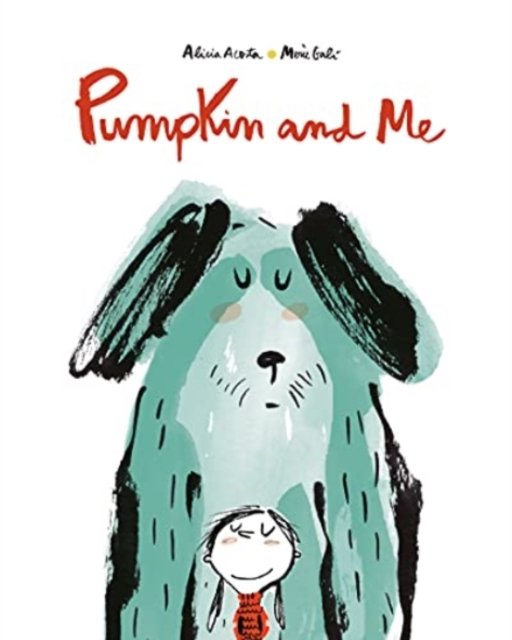 Cover for Alicia Acosta · Pumpkin and Me (Hardcover bog) (2022)