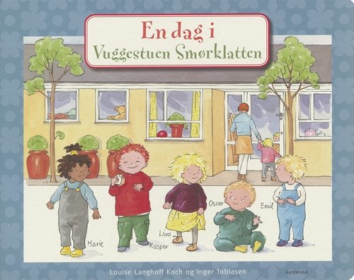 Cover for Louise Langhoff Koch · En dag i: En dag i Vuggestuen Smørklatten (Kartonbuch) [1. Ausgabe] (2007)