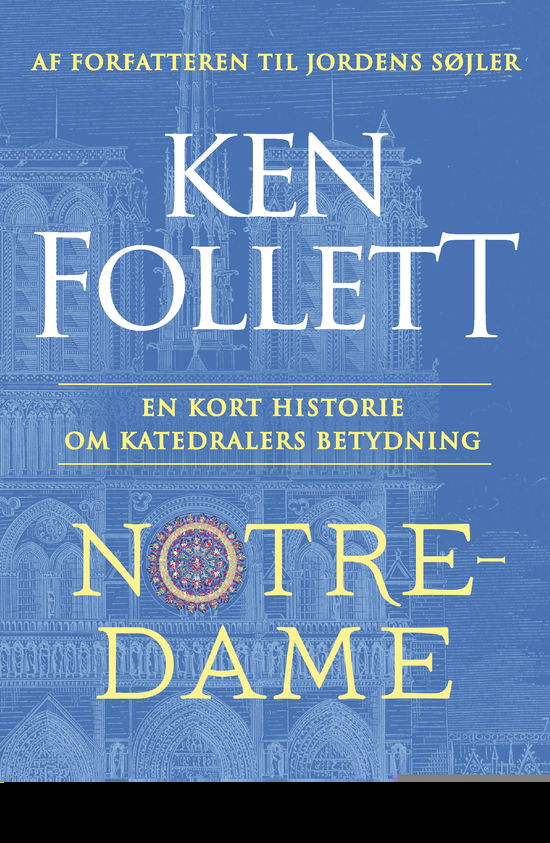 Notre-Dame - Ken Follett - Bücher - Gyldendal - 9788702298925 - 3. Juni 2020