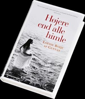 Cover for Louise Boije af Gennäs · Højere end alle himle (Bound Book) [1st edition] (2012)