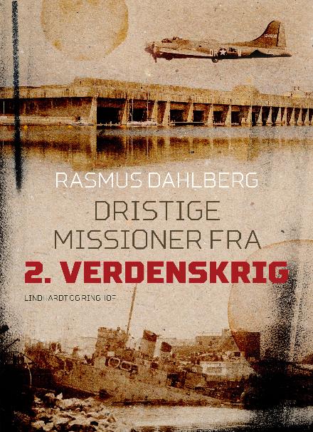 Cover for Rasmus Dahlberg · Dristige missioner fra 2. verdenskrig (Sewn Spine Book) [1st edition] (2022)