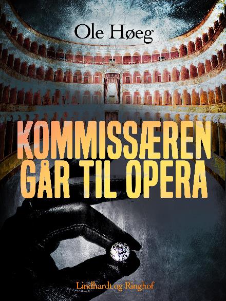 Cover for Ole Høeg · En Bergamasco-krimi: Kommissæren går til opera (Sewn Spine Book) [1st edition] (2017)