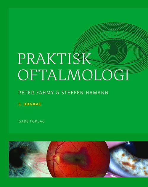 Cover for Fagredaktører: Peter Fahmy og Steffen Ellitsgaard Hammen · Praktisk oftalmologi (Hæftet bog) [5. udgave] (2025)