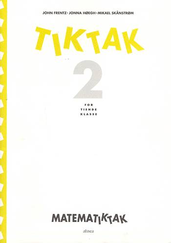 Cover for John Frentz, Jonna Høegh, Mikael Skånstrøm · Matematik-Tak: Matematik-Tak 10.kl. Tik-Tak 2 (Sewn Spine Book) [1er édition] (2000)