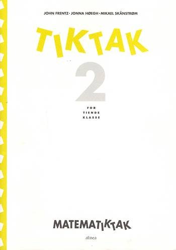 Cover for John Frentz, Jonna Høegh, Mikael Skånstrøm · Matematik-Tak: Matematik-Tak 10.kl. Tik-Tak 2 (Sewn Spine Book) [1st edition] (2000)