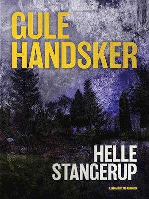 Cover for Helle Stangerup · Gule handsker (Sewn Spine Book) [2º edição] (2019)