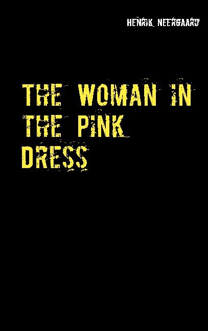Cover for Henrik Neergaard · The Woman in the Pink Dress (Paperback Book) [1. Painos] (2021)