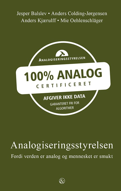 Cover for Jesper Balslev, Anders Colding-Jørgensen, Anders Kjærulff, Mie Oehlenschläger · Analogiseringsstyrelsen (Sewn Spine Book) [1º edição] (2022)