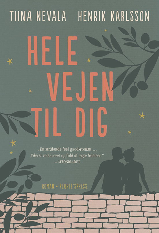 Hele vejen til dig - Tiina Nevala og Henrik Karlsson - Livros - People'sPress - 9788772006925 - 16 de maio de 2019