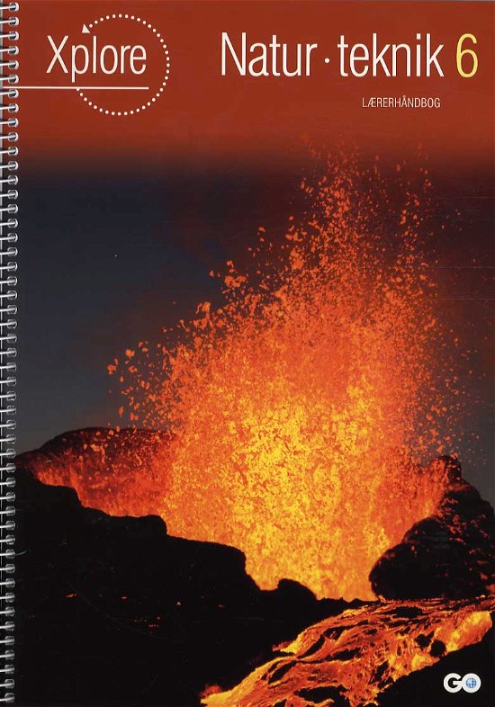 Cover for Per Nordby Jensen og Niels Lyhne-Hansen · Xplore Natur / teknologi: Xplore Natur / teknologi 6 Lærerhåndbog (Spiral Book) [1th edição] [Spiralryg] (2013)