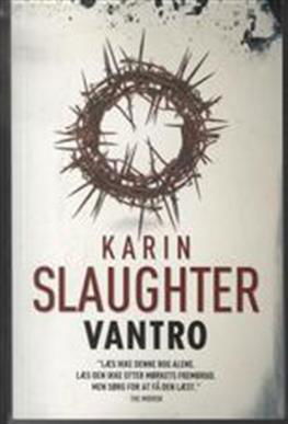 Vantro (stor pb) - Karin Slaughter - Bøger - Hr. Ferdinand - 9788791746925 - 23. september 2010