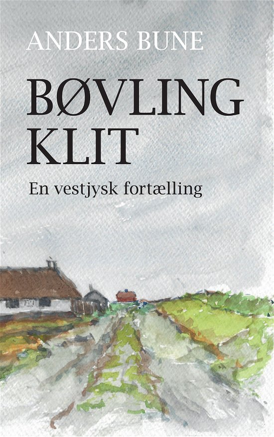 Cover for Anders Bune · Bøvling Klit (Sewn Spine Book) [1th edição] (2019)