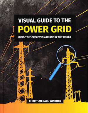 Cover for Christian Dahl Winther · Visual Guide to the Power Grid (Innbunden bok) [3. utgave] (2022)