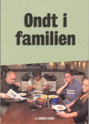 Cover for Søren Lynge · Ondt i familien (Sewn Spine Book) [1.º edición] (2004)