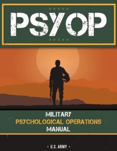 Cover for U S Army · Psyop: Military Psychological Operations Manual: Military Psychological Operations Manual (Taschenbuch) (2021)