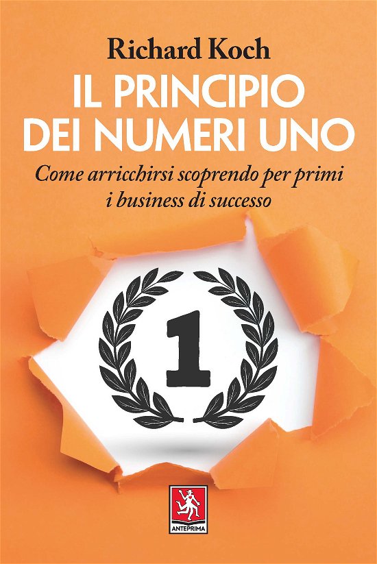 Cover for Richard Koch · Il Principio Dei Numeri Uno. Come Arricchirsi Scoprendo Per Primi Business Di Successo (Book)
