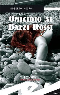 Cover for Roberto Negro · Omicidio Ai Balzi Rossi. Un'Indagine Del Commissario Scichilone (Bok)
