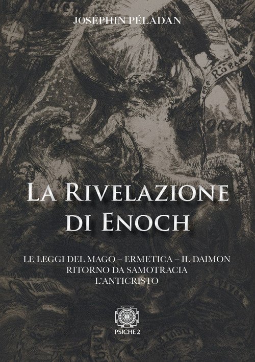 Cover for Joséphin Péladan · La Rivelazione Di Enoch. Le Leggi Del Mago. Ermetica. Il Daimo. Ritorno Da Samotracia. L'anticristo (Book)