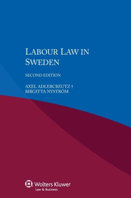 Cover for Axel Adlercreutz · Labour Law in Sweden (Pocketbok) [2 New edition] (2015)