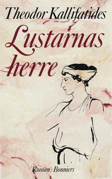 Cover for Theodor Kallifatides · Lustarnas herre: roman (ePUB) (2013)