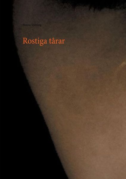 Cover for Sperling · Rostiga tårar (Buch)