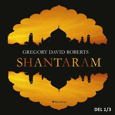 Cover for Gregory David Roberts · Shantaram. Del 1 (Audiobook (MP3)) (2022)