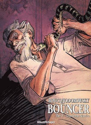 Cover for Alexandro Jodorowsky · Bouncer: Bouncer. D. 3, Ormarnas rättvisa (Bog) (2010)