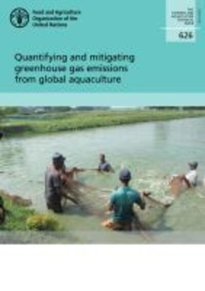 Cover for Food and Agriculture Organization · Quantifying and mitigating Greenhouse Gas emissions from global aquaculture - FAO fisheries and aquaculture technical paper (Paperback Book) (2020)