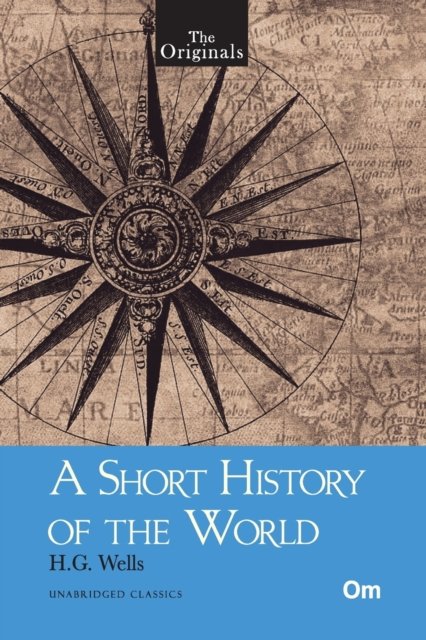 The Originals a Short History of the World - H.G. Wells - Bøger - OM Book Service - 9789352766925 - 15. marts 2019