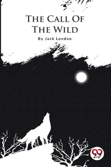 The Call of the Wild - Jack London - Books - Double 9 Books LLP - 9789356560925 - April 22, 2022