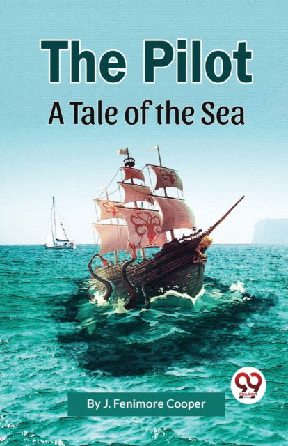 Cover for J. Fenimore Cooper · The Pilot  a Tale of the Sea (Paperback Book) (2023)