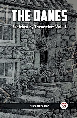 Cover for Mrs Bushby · THE DANESSketched by Themselves VOL. I (Edition2023) (Paperback Book) (2023)