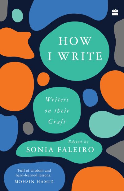 Sonia Faleiro · How I Write: Writers on Their Craft (Paperback Book) (2024)