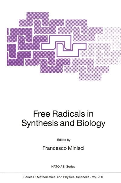 Cover for F Minisci · Free Radicals in Synthesis and Biology - NATO Science Series C (Taschenbuch) [Softcover reprint of the original 1st ed. 1989 edition] (2011)