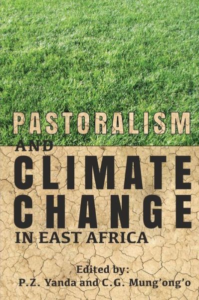 Pastoralism and Climate Change in East Africa - Pius Zebhe Yanda - Books - Mkuki na Nyota Publishers - 9789987753925 - December 31, 2016