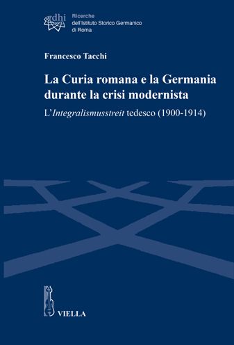 Cover for Francesco Tacchi · La Curia romana e la Germania durante la crisi modernista (Buch) [Prima edizione. edition] (2022)