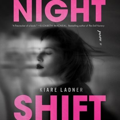 Nightshift - Kiare Ladner - Muzyka - HarperCollins - 9798200852925 - 8 lutego 2022