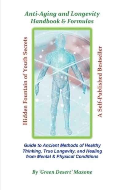 Cover for Green Desert Mazone · Anti-Aging and Longevity Handbook &amp; Formulas (Pocketbok) (2021)