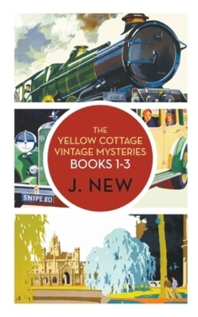 Cover for New J. New · The Yellow Cottage Vintage Mysteries OMNIBUS. Books 1 - 3 - The Yellow Cottage Vintage Mysteries (Paperback Book) (2020)