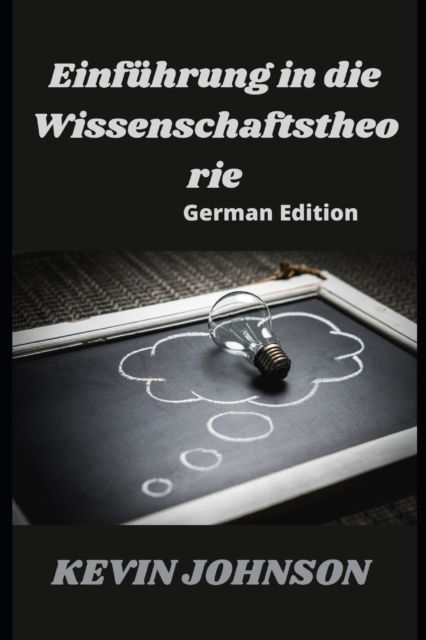 Cover for Kevin Johnson · Einfuhrung in die Wissenschaftstheorie (Taschenbuch) [German edition] (2022)