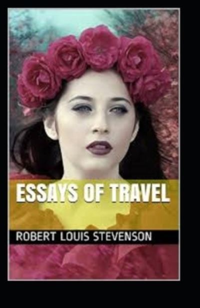 Cover for Robert Louis Stevenson · Essays of Travel Annotated (Taschenbuch) (2022)