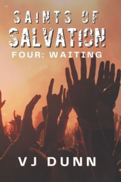 Cover for Vjj Dunn · Waiting: Apocalyptic Thriller - Saints of Salvation (Paperback Book) (2022)