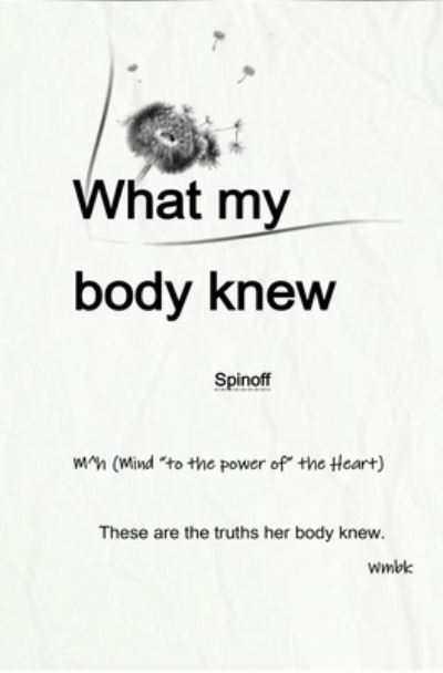 Cover for Nettie L Millsap · What my body knew Spinoff: Wmbk Spinoff (Paperback Book) (2021)