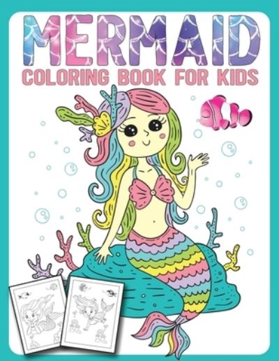 Cover for Mermaid Activity Funn Publishing · Mermaid Coloring Book for Kids: Cute and Unique Coloring Pages For Kids Ages 4-8 (Paperback Book) (2021)