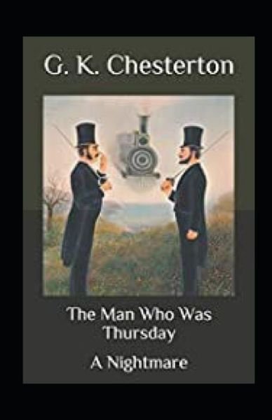 Cover for Gilbert Keith Chesterton · The Man Who Was Thursday: a Nightmare Annotated (Paperback Book) (2021)